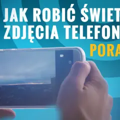 Zrób idealne zdjęcie smartfonem: Poradnik krok po kroku