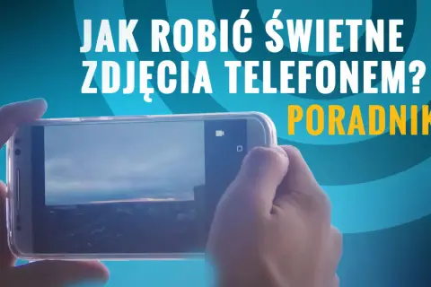 Zrób idealne zdjęcie smartfonem: Poradnik krok po kroku