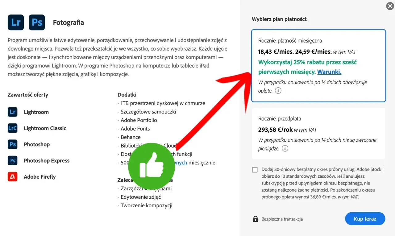 Ile kosztuje Photoshop na miesiąc? Roczna płatność miesięczna to 18,43 €, z 25% rabatem przez pierwsze 6 miesięcy.